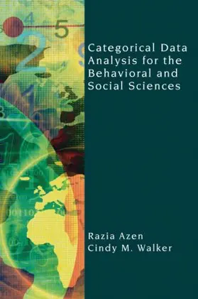 Azen / Walker | Categorical Data Analysis for the Behavioral and Social Sciences | Buch | 978-1-84872-836-3 | sack.de