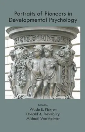 Pickren / Dewsbury / Wertheimer |  Portraits of Pioneers in Developmental Psychology | Buch |  Sack Fachmedien