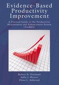 Pritchard / Weaver / Ashwood |  Evidence-Based Productivity Improvement | Buch |  Sack Fachmedien