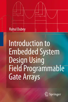 Dubey | Introduction to Embedded System Design Using Field Programmable Gate Arrays | E-Book | www.sack.de