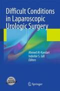 Al-Kandari / Gill |  Difficult Conditions in Laparoscopic Urologic Surgery | Buch |  Sack Fachmedien
