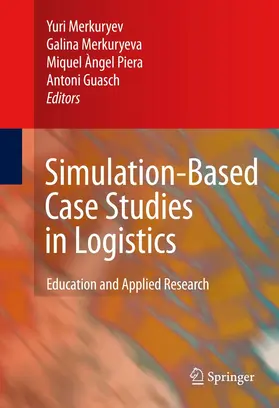 Merkuryev / Merkuryeva / Piera |  Simulation-Based Case Studies in Logistics | eBook | Sack Fachmedien
