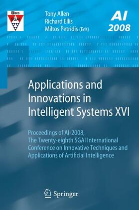 Allen / Ellis / Petridis |  Applications and Innovations in Intelligent Systems XVI | Buch |  Sack Fachmedien