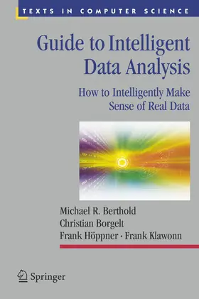Berthold / Borgelt / Höppner |  Guide to Intelligent Data Analysis | eBook | Sack Fachmedien