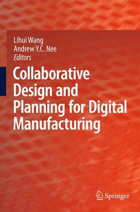 Nee / Wang |  Collaborative Design and Planning for Digital Manufacturing | Buch |  Sack Fachmedien