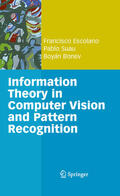 Escolano Ruiz / Suau Pérez / Bonev |  Information Theory in Computer Vision and Pattern Recognition | eBook | Sack Fachmedien
