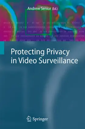 Senior |  Protecting Privacy in Video Surveillance | Buch |  Sack Fachmedien