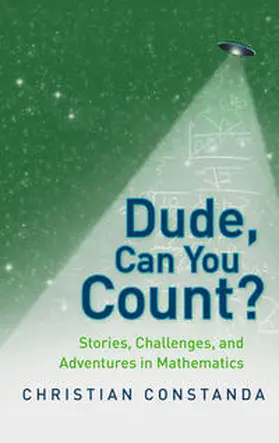 Constanda |  Dude, Can You Count? Stories, Challenges and Adventures in Mathematics | eBook | Sack Fachmedien