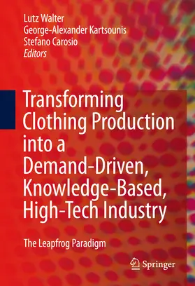 Walter / Kartsounis / Carosio | Transforming Clothing Production into a Demand-driven, Knowledge-based, High-tech Industry | E-Book | sack.de