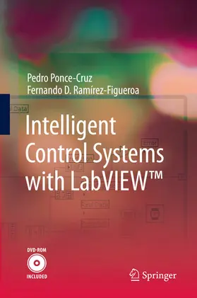 Ponce-Cruz / Ramírez-Figueroa | Intelligent Control Systems with LabVIEW™ | E-Book | sack.de