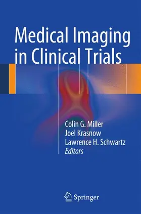 Miller / Krasnow / Schwartz |  Medical Imaging in Clinical Trials | Buch |  Sack Fachmedien