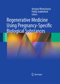 Bhattacharya / Stubblefield |  Regenerative Medicine Using Pregnancy-Specific Biological Substances | eBook | Sack Fachmedien