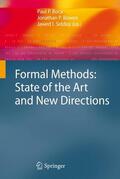 Boca / Bowen / Siddiqi |  Formal Methods: State of the Art and New Directions | Buch |  Sack Fachmedien