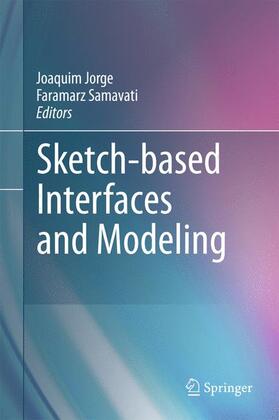 Samavati / Jorge | Sketch-based Interfaces and Modeling | Buch | 978-1-84882-811-7 | sack.de