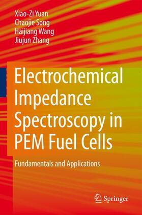 Yuan / Song / Wang |  Electrochemical Impedance Spectroscopy in PEM Fuel Cells | Buch |  Sack Fachmedien