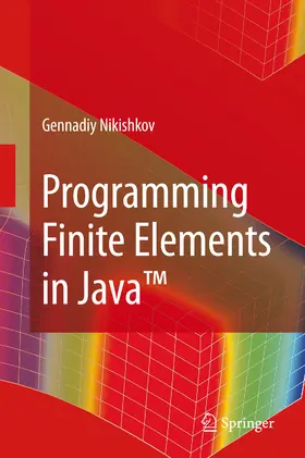 Nikishkov | Programming Finite Elements in Java(TM) | E-Book | www.sack.de
