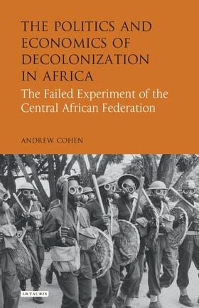 Cohen |  The Politics and Economics of Decolonization in Africa | Buch |  Sack Fachmedien