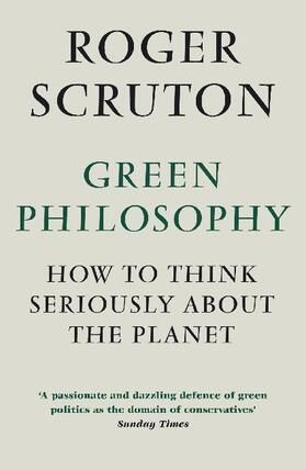 Scruton |  Green Philosophy | Buch |  Sack Fachmedien