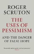Scruton |  The Uses of Pessimism | eBook | Sack Fachmedien