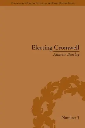 Barclay |  Electing Cromwell | Buch |  Sack Fachmedien