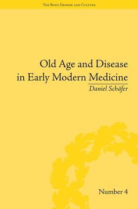 Schaefer / Schäfer |  Old Age and Disease in Early Modern Medicine | Buch |  Sack Fachmedien