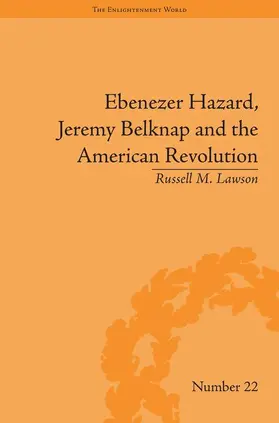 Lawson |  Ebenezer Hazard, Jeremy Belknap and the American Revolution | Buch |  Sack Fachmedien