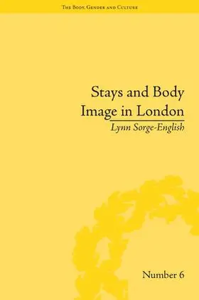 Sorge-English |  Stays and Body Image in London | Buch |  Sack Fachmedien
