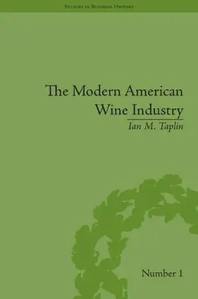 Taplin |  The Modern American Wine Industry | Buch |  Sack Fachmedien