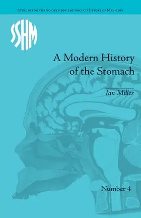 Miller |  A Modern History of the Stomach | Buch |  Sack Fachmedien