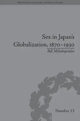 Mihalopoulos | Sex in Japan's Globalization, 1870-1930 | Buch | 978-1-84893-201-2 | sack.de