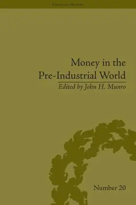 Munro |  Money in the Pre-Industrial World | Buch |  Sack Fachmedien
