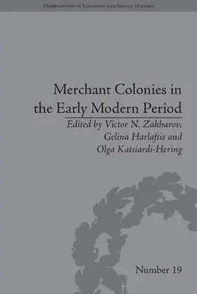 Zakharov / Harlaftis / Katsiardi-Hering | Merchant Colonies in the Early Modern Period | Buch | 978-1-84893-353-8 | sack.de