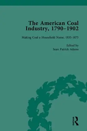 Adams |  The American Coal Industry 1790–1902 | Buch |  Sack Fachmedien
