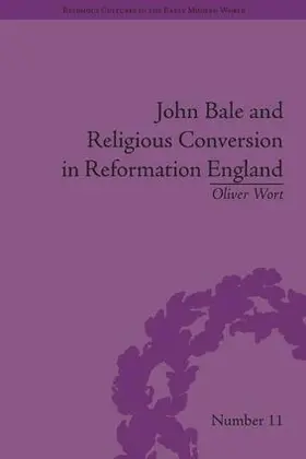 Wort |  John Bale and Religious Conversion in Reformation England | Buch |  Sack Fachmedien
