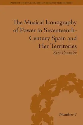 Castrejon |  The Musical Iconography of Power in Seventeenth-Century Spain and Her Territories | Buch |  Sack Fachmedien