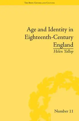 Yallop | Age and Identity in Eighteenth-Century England | Buch | 978-1-84893-401-6 | www.sack.de