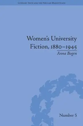 Bogen |  Women's University Fiction, 1880-1945 | Buch |  Sack Fachmedien