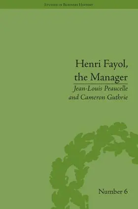 Peaucelle / Guthrie |  Henri Fayol, the Manager | Buch |  Sack Fachmedien