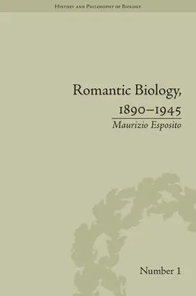 Esposito |  Romantic Biology, 1890-1945 | Buch |  Sack Fachmedien