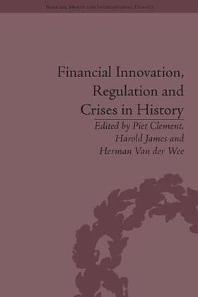 James | Financial Innovation, Regulation and Crises in History | Buch | 978-1-84893-504-4 | sack.de