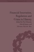 James |  Financial Innovation, Regulation and Crises in History | Buch |  Sack Fachmedien