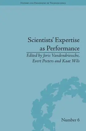 Vandendriessche / Peeters / Wils | Scientists' Expertise as Performance | Buch | 978-1-84893-527-3 | sack.de