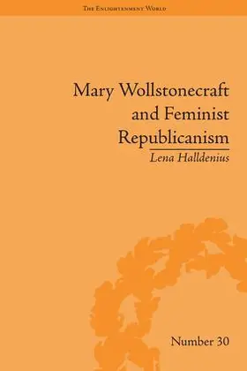 Halldenius |  Mary Wollstonecraft and Feminist Republicanism | Buch |  Sack Fachmedien