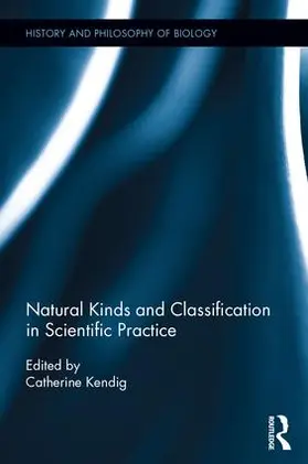 Kendig | Natural Kinds and Classification in Scientific Practice | Buch | 978-1-84893-540-2 | www.sack.de