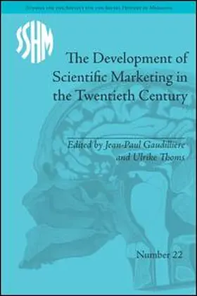 Gaudillière / Gaudilliere | The Development of Scientific Marketing in the Twentieth Century | Buch | 978-1-84893-559-4 | sack.de