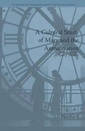 Waller |  A Cultural Study of Mary and the Annunciation | Buch |  Sack Fachmedien
