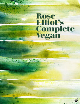 Elliot |  Rose Elliot's Complete Vegan | Buch |  Sack Fachmedien