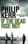 Kerr |  If the Dead Rise Not | Buch |  Sack Fachmedien