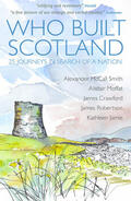 Crawford / Jamie / McCall Smith |  Who Built Scotland | eBook | Sack Fachmedien