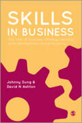 Sung / Ashton |  Skills in Business | Buch |  Sack Fachmedien